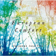 European Comfort [ ヨーロピアン・ジャズ・トリオ ]