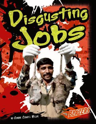 楽天ブックス: Disgusting Jobs - Connie Colwell Miller - 9780736868006 : 洋書