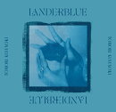 LANDERBLUE (完全生産限定盤 CD+Blu-ray+Visual Book)