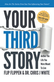 Your Third Story: Author the Life You Were Meant to Live YOUR 3RD STORY [ Flip Flippen ]