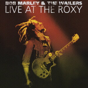楽天ブックス ライヴ・アット・ザ・ロキシー1976＜完全版＞ ボブ・マーリー&ザ・ウェイラーズ 4988005338020 CD