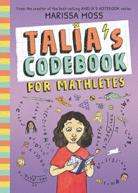 Talia's Codebook for Mathletes TALIAS CODEBOOK FOR MATHLETES [ Marissa Moss ]