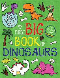 My First Big Book of Dinosaurs COLOR BK-MY 1ST BBO DINOSAURS （My First Big Book of Coloring） [ Little Bee Books ]