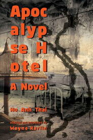Apocalypse Hotel APOCALYPSE HOTEL （Modern Southeast Asian Literature） [ Ho Anh Thai ]