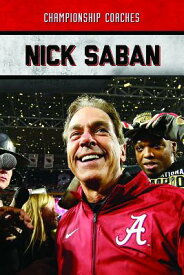 Nick Saban NICK SABAN （Championship Coaches） [ John Fredric Evans ]