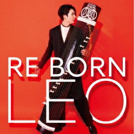 玲央 RE BORN [ LEO(今野玲央) ]