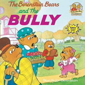 The Berenstain Bears and the Bully B BEARS & THE BULLY （First Time Books(r)） [ Stan Berenstain ]