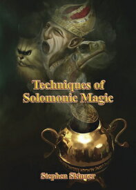 Techniques of Solomonic Magic TECHNIQUES OF SOLOMONIC MAGIC [ Stephen Skinner ]