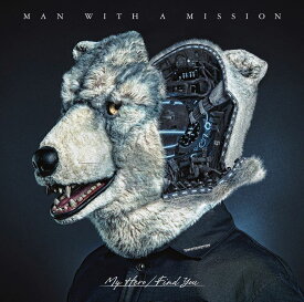 My Hero/Find You (初回限定盤 CD＋DVD) [ MAN WITH A MISSION ]