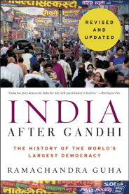 India After Gandhi: The History of the World's Largest Democracy INDIA AFTER GANDHI REV/E [ Ramachandra Guha ]