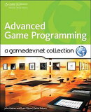 Advanced Game Programming: A Gamedev.Net Collection