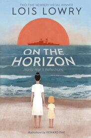 On the Horizon ON THE HORIZON [ Lois Lowry ]