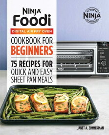 The Official Ninja Foodi Digital Air Fry Oven Cookbook: 75 Recipes for Quick and Easy Sheet Pan Meal OFF NINJA FOODI DIGITAL AIR FR [ Janet A. Zimmerman ]