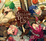 あんさんぶるスターズ︕︕IDOL SONG CD 「Assortment」MELLOW DEAR US (初回生産限定盤 2CD＋Blu-ray) [ …