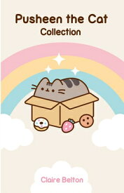 Pusheen the Cat Collection Boxed Set: I Am Pusheen the Cat, the Many Lives of Pusheen the Cat, Pushe PUSHEEN THE CAT COLL BOXED SET [ Claire Belton ]