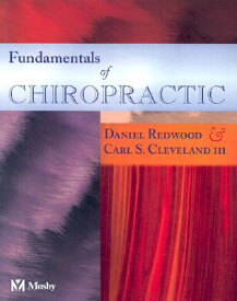 Fundamentals of Chiropractic FUNDAMENTALS OF CHIROPRACTIC [ Daniel Redwood ]