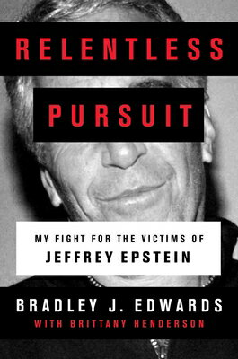 楽天ブックス: Relentless Pursuit: My Fight for the Victims of Jeffrey Epstein
