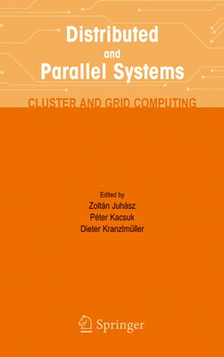 楽天ブックス: Distributed and Parallel Systems: Cluster and Grid Computing ...