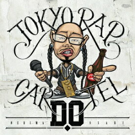 TOKYO RAP CARTEL [ D.O ]
