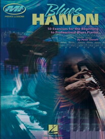 Blues Hanon: Private Lessons Series BLUES HANON （Private Lessons / Musicians Institute） [ Peter Deneff ]