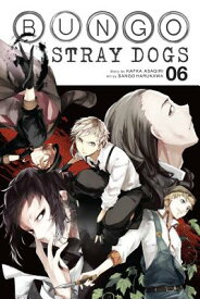 Bungo Stray Dogs, Vol. 6: Volume 6 BUNGO STRAY DOGS VOL 6 （Bungo Stray Dogs） [ Kafka Asagiri ]