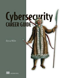 Cyber Defenders' Career Guide CYBER DEFENDERS CAREER GD [ Alyssa Miller ]