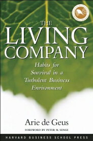 The Living Company LIVING COMPANY [ Arie De Geus ]