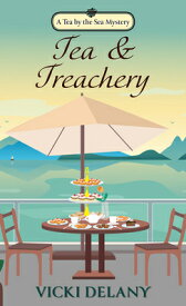 Tea & Treachery TEA & TREACHERY -LP （A Tea by the Sea Mystery） [ Vicki Delany ]