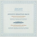 J・S・バッハ:カンタータ第140番≪目覚めよ、と われらに呼ばわる物見らの声≫ カンタータ第147番≪心と口と行いと生きざまは≫