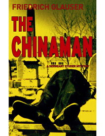 The Chinaman CHINAMAN （Sergeant Studer Mystery） [ Friedrich Glauser ]