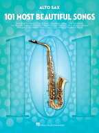 101 Most Beautiful Songs for Alto Sax Sheet Music Songbook Instrumental Folio for All Levels Inclu…