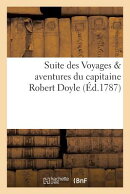 Suite Des Voyages & Aventures Du Capitaine Robert Doyle