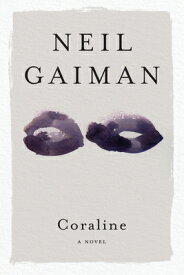 Coraline CORALINE [ Neil Gaiman ]