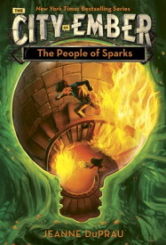 The People of Sparks PEOPLE OF SPARKS （City of Ember） [ Jeanne DuPrau ]