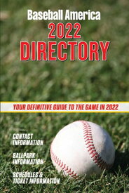 Baseball America 2022 Directory: Who's Who in Baseball, and Where to Find Them. BASEBALL AMER 2022 DIRECTORY [ The Editors at Baseball America ]