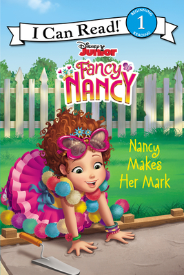 Disney Junior Fancy Nancy: Nancy Makes Her Mark DISNEY JR FANCY NANCY NANCY MA （I Can Read Level 1） [ Nancy Parent ]