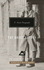 The Great Gatsby: Introduction by Malcolm Bradbury GRT GATSBY （Everyman's Library Contemporary Classics） [ F. Scott Fitzgerald ]