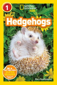National Geographic Readers: Hedgehogs (Level 1) NATL GEOGRAPHIC READERS HEDGEH （Readers） [ Mary Quattlebaum ]
