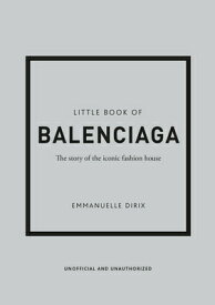 LITTLE BOOK OF BALENCIAGA(H) [ EMMANUELLE DIRIX ]