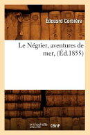 Le Ngrier, Aventures de Mer, (d.1855)
