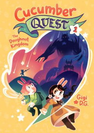 Cucumber Quest: The Doughnut Kingdom CUCUMBER QUEST THE DOUGHNUT KI （Cucumber Quest） [ Gigi D. G. ]