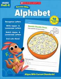 Scholastic Success with Alphabet Workbook SCHOLASTIC SUCCESS W/ALPHABET [ Scholastic Teaching Resources ]