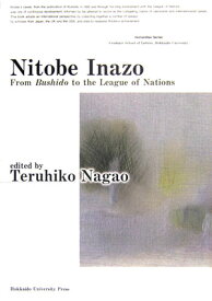 Nitobe　Inazo From　bushido　to　the　leagu （Humanities　series） [ 長尾輝彦 ]