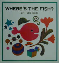 Where S The Fish きんぎょがにげた 英語版 五味太郎 本 楽天ブックス