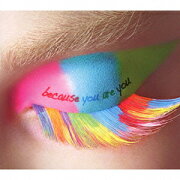 because you are you(初回限定CD+DVD)