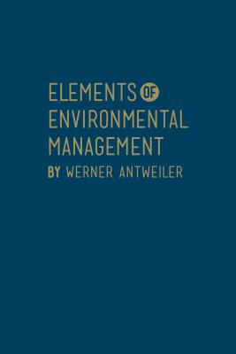 楽天ブックス: Elements of Environmental Management - Werner Antweiler ...