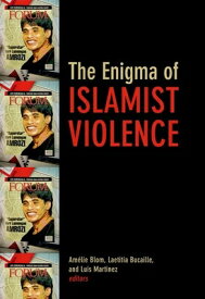 Enigma of Islamist Violence ENIGMA OF ISLAMIST VIOLENCE （Ceri Series in Comparative Politics and International Studie） [ Amelie Blom ]