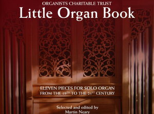 �y�A���y���zOrganists Charitable Trust - Little Organ Book/Neary��