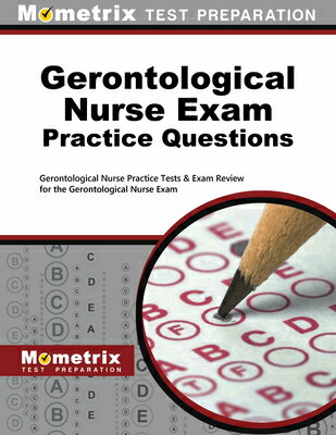 楽天ブックス: Gerontological Nurse Exam Practice Questions: Gerontological 楽天ブックス: Gerontological Nurse Exam Practice Questions: Gerontological