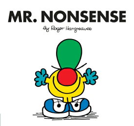 Mr. Nonsense MR NONSENSE REV/E （Mr. Men and Little Miss） [ Roger Hargreaves ]